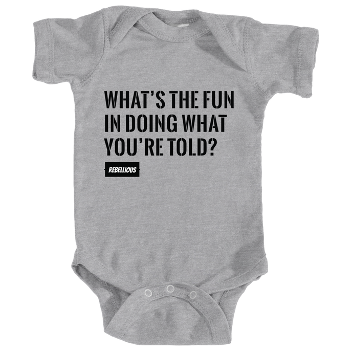 Baby Bodysuit: What's the fun...