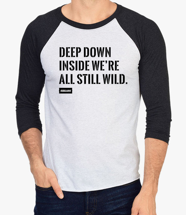 Baseball Shirt: Deep down inside...