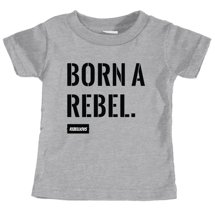 Toddler Shirt: Born a Rebel