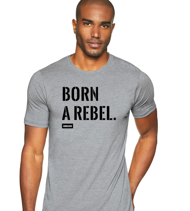 T-Shirt: Born a Rebel